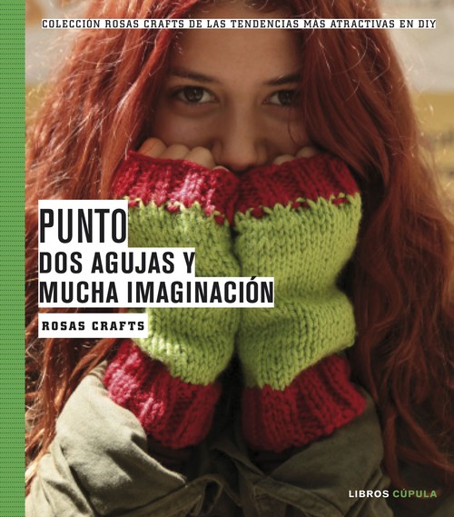 ROSAS CRAFTS. PUNTO. DOS AGUJAS Y MUCHA IMAGINACION