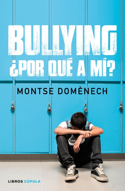 BULLYING: �POR QUE A MI?