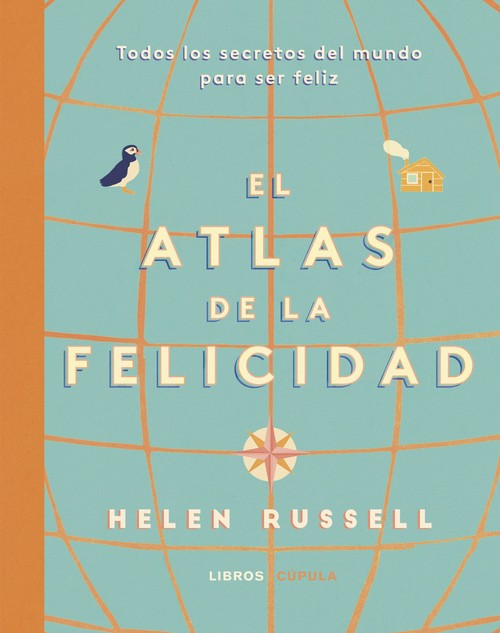 ATLAS DE LA FELICIDAD. TODOS LOS SECRETOS DEL MUNDO PARA SE