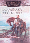 AMENAZA DEL CUSTODIO-ESPADA DE LA VERDAD 4