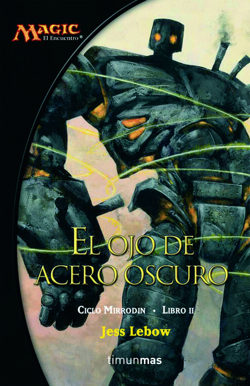 CICLO MIRRODIN N� 02/03 EL OJO DE ACERO OSCURO