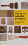 GUIA DE LOS ACABADOS EN MADERA
