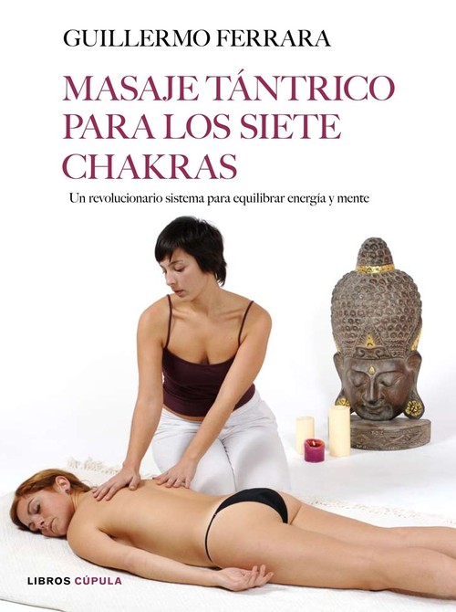 MASAJE TANTRICO PARA LOS SIETE CHAKRAS
