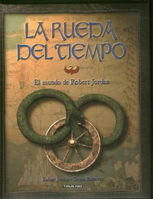 RUEDA DEL TIEMPO. EL MUNDO DE ROBERT JORDAN
