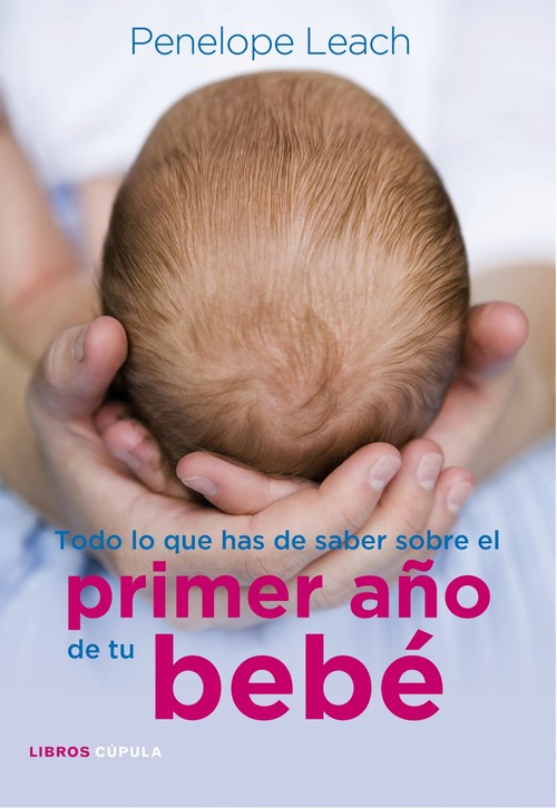 TODO LO QUE HAS DE SABER DEL PRIMER A�O DE TU BEBE