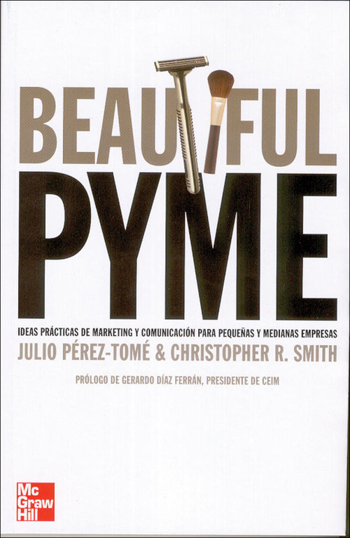 BEATIFUL PYME. ESTRATEGIAS DE MARKETING PARA PEQUE�AS Y MEDI