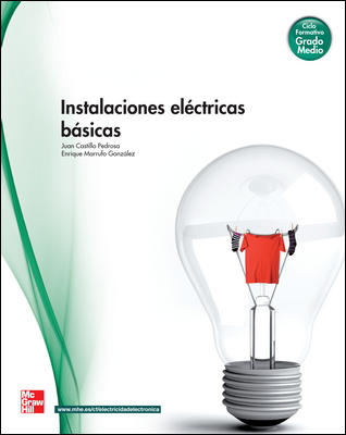 INSTALACIONES ELECTRICAS BASICAS, GRADO MEDIO