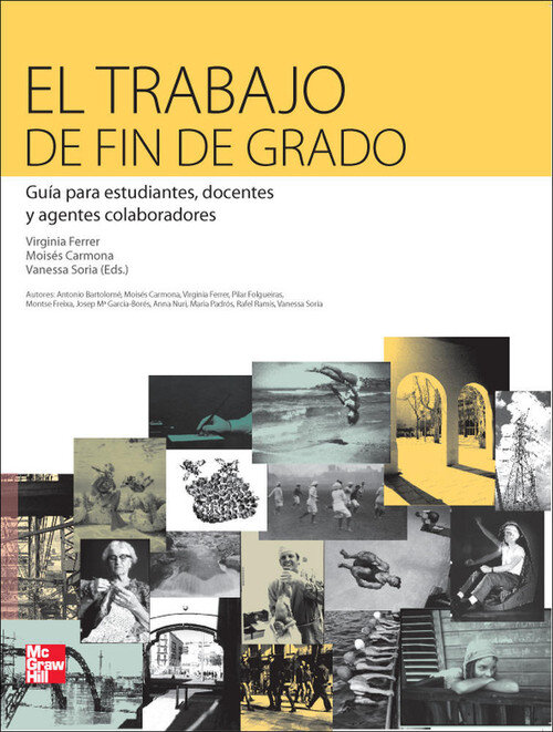 TRABAJO DE FIN DE GRADO. GUIA PARA ESTUDIANTES, DOCENTES Y A