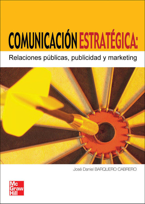 COMUNICACION ESTRATEGICA. RELACIONES P~BLICAS, PUBLICIDAD Y