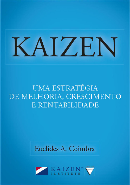 KAIZEN: UMA ESTRATEGIA DE CRESCIMENTO.
