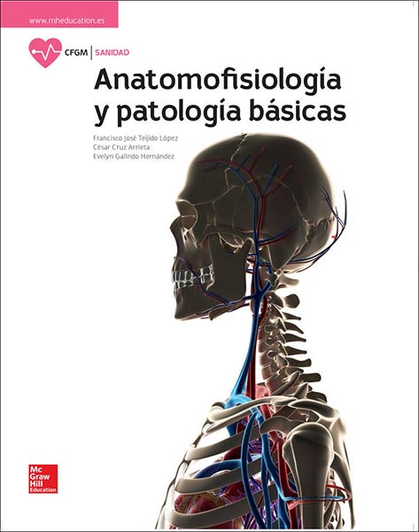 ANATOMOFISIOLOGIA Y PATOLOGIA BASICAS, LA. GM.