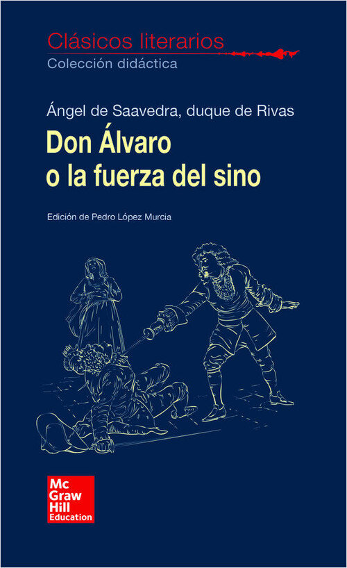 CLASICOS LITERARIOS. DON ALVARO O LA FUERZA DEL SINO