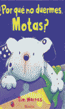 POR QUE NO DUERMES,MOTAS?