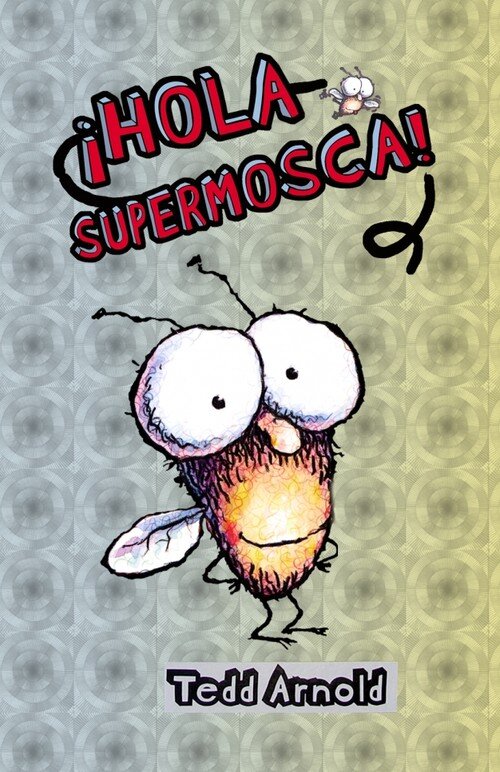 HOLA SUPERMOSCA