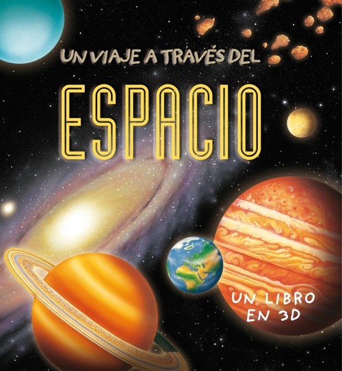 UN VIAJE A TRAVES DEL ESPACIO-UN LIBRO EN 3D
