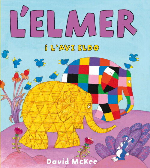 L'ELMER. UN CONTE - L'ELMER I L'AVI ELDO