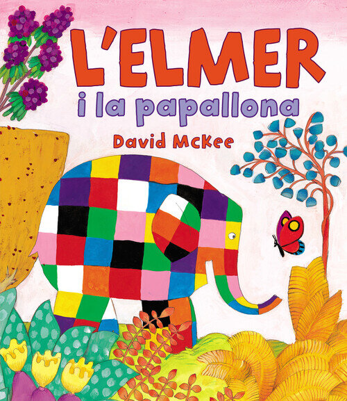 L'ELMER. UN CONTE - L'ELMER I LA PAPALLONA