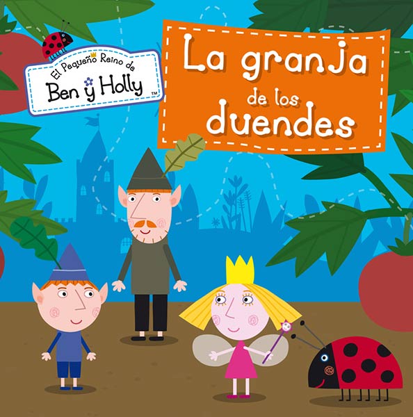 BEN Y HOLLY. LA GRANJA DE LOS DUENDES