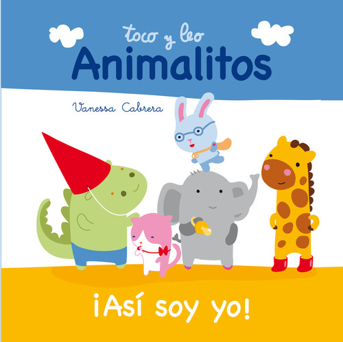 ASI SOY YO - ANIMALITOS TOCO Y LEO