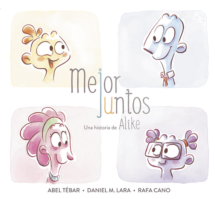 MEJOR JUNTOS UNA HISTORIA DE ALIKE