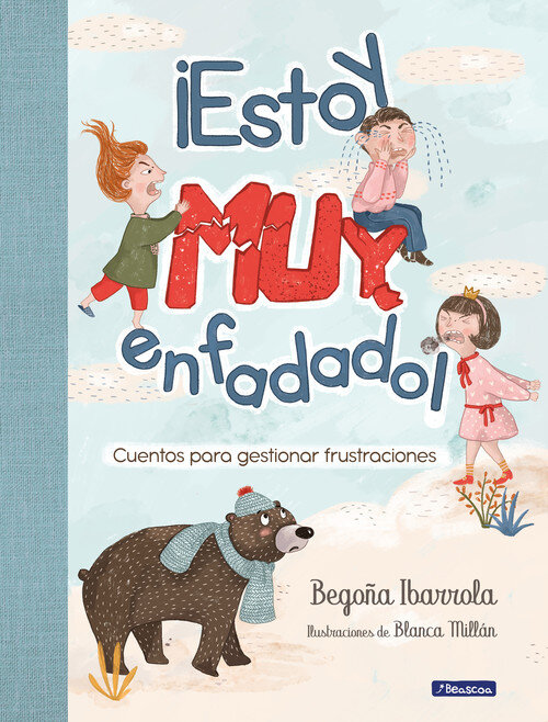 ESTOY MUY ENFADADO! CUENTOS PARA GESTIONAR FRUSTRACIONES