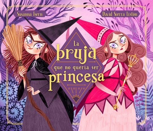 BRUJA QUE NO QUERIA SER PRINCESA, LA