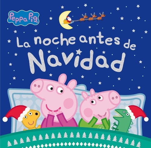 NOCHE ANTES DE NAVIDAD , LA ( PEPPA PIG)