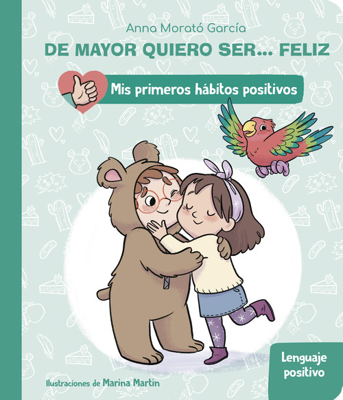 DE MAYOR QUIERO SERA FELIZ. EL LENGUAJE POSITIVO