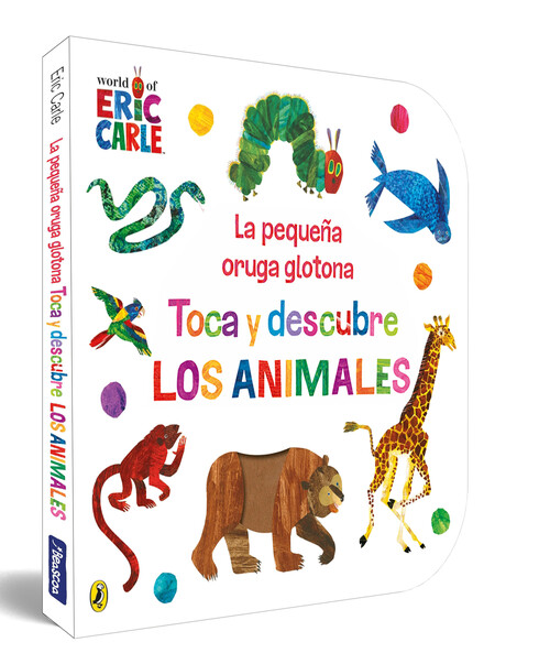 PEQUE�A ORUGA GLOTONA, LA. TOCA Y DESCUBRE LOS ANIMALES