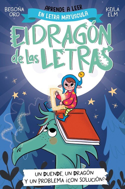 DRAGON DE LAS LETRAS 3, EL. UN DUENDE, UN DRAGON Y UN PROBLE