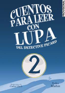 CUENTOS PARA LEER CON LUPA 2. EL CASO DEL PERRO DELINCUENTE