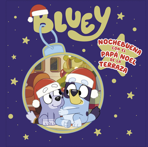 BLUEY. UN CUENTO - NOCHEBUENA CON EL PAPA NOEL DE LA TERRAZA