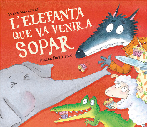 L'ELEFANTA QUE VA VENIR A SOPAR (L'OVELLETA QUE VA VENIR A S