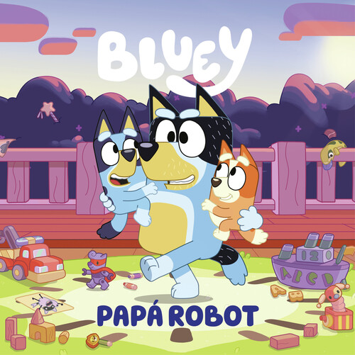 BLUEY. UN CUENTO - PAPA ROBOT (EDICION EN ESPAOL)