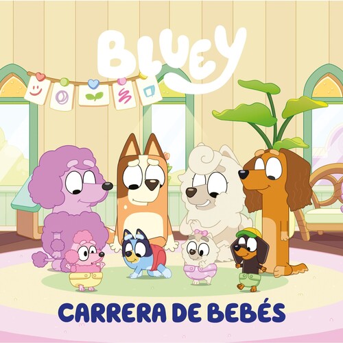 BLUEY. UN CUENTO - CARRERA DE BEBES (EDICION EN ESPAOL)