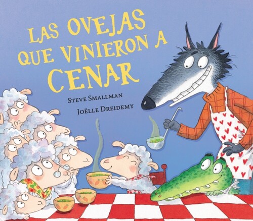 OVEJAS QUE VINIERON A CENAR, LAS (LA OVEJITA QUE VINO A CENA