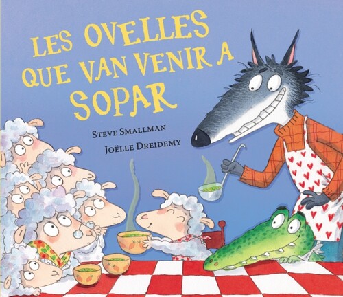 OVELLES QUE VAN VENIR A SOPAR, LES (L'OVELLETA QUE VA VENIR