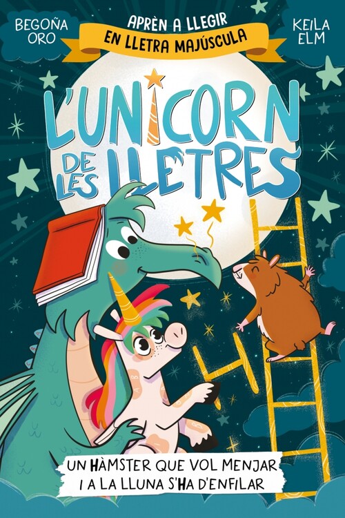 UNICORNIO DE LAS LETRAS 5, EL - UN HAMSTER CON HAMBRE Y UNA