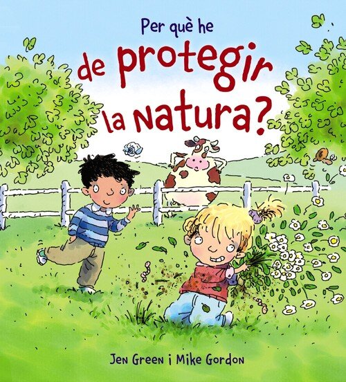 PER QUE HE DE PROTEGIR LA NATURA?