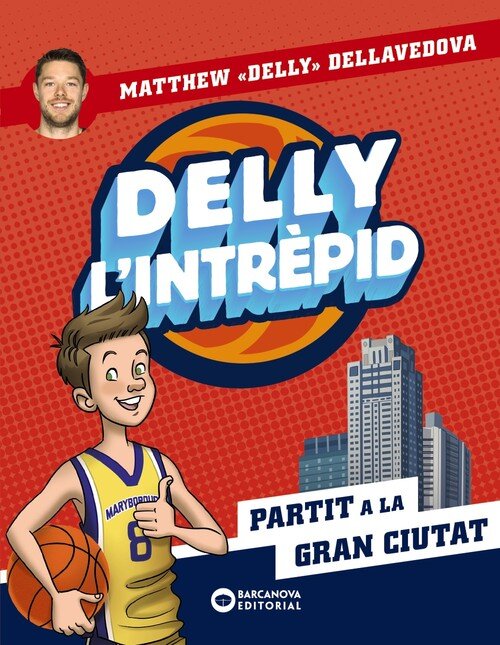 DELLY L'INTREPID. PARTIT A LA GRAN CIUTAT