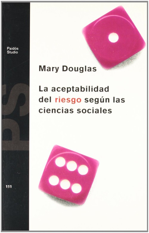 ACEPTABILIDAD DEL RIESGO SEGUN LAS CIENCIAS SOCIALES, LA