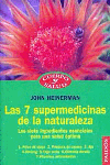 7 SUPERMEDICINAS DE LA NATURALEZA, LAS