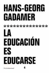EDUCACION ES EDUCARSE, LA