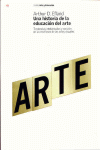 UNA HISTORIA DE LA EDUCACION DEL ARTE