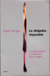 DELGADEZ IMPOSIBLE, LA