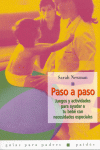 PASO A PASO. JUEGOS Y ACTIVIDADES PARA AYUDAR A TU BEBE CON