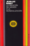 CREACION DEL MUNDO O LA MUNDIALIZACION, LA