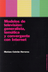 MODELOS DE TELEVISION: GENERALISTA, TEMATICA Y CONVERGENTE C