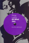 ALL WHAT JAZZ