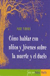 COMO HABLAR CON NI�OS Y JOVENES SOBRE LA MUERTE Y EL DUELO